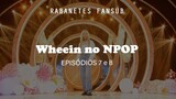 Wheein No NPOP - Ep 7 E 8