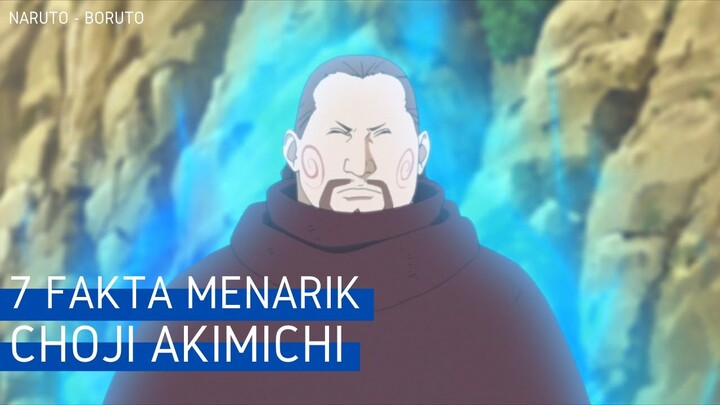 PEMIMPIN KLAN!! INILAH 7 FAKTA MENARIK CHOJI AKIMICHI || NARUTO - BORUTO