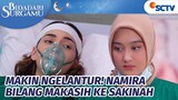 Ngaco Banget! Namira Bilang Makasih ke Sakinah & Siap Dilamar Denis | Bidadari Surgamu - Episode 101