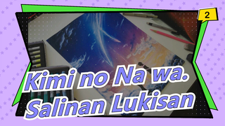 [Kimi no Na wa.] Salinan Lukisan | Proses Timbal Warna_2