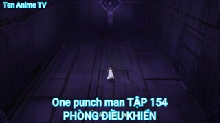 One punch man TẬP 154-PHÒNG ĐIỀU KHIỂN