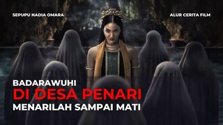 FILM HOROR BADARAWUHI DI DESA PENARI | MENARILAH SAMPAI MATI DEMI SANG IBLIS