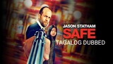 SAFE • JASON STATHAM • TAGALOG DUBBED
