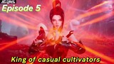 King of casual cultivators Episode 5 Sub English