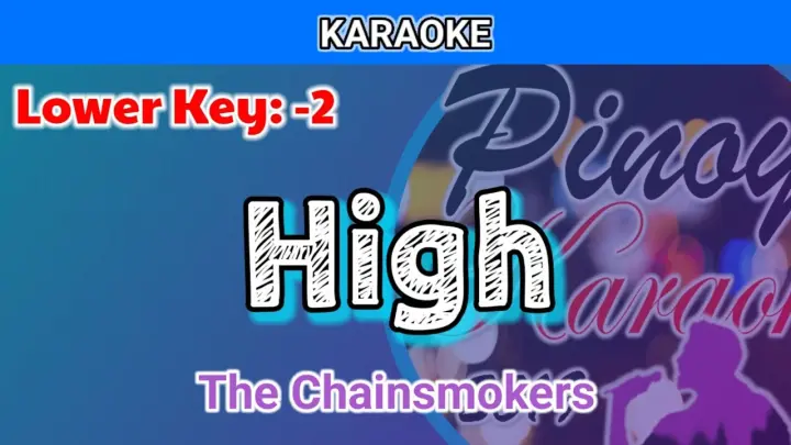 High by The Chainsmokers (Karaoke : Lower Key : -2)