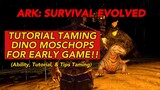 Taming Dino Moschops Gemoy!! Tutorial Buat Early Game | ARK: Survival Evolved