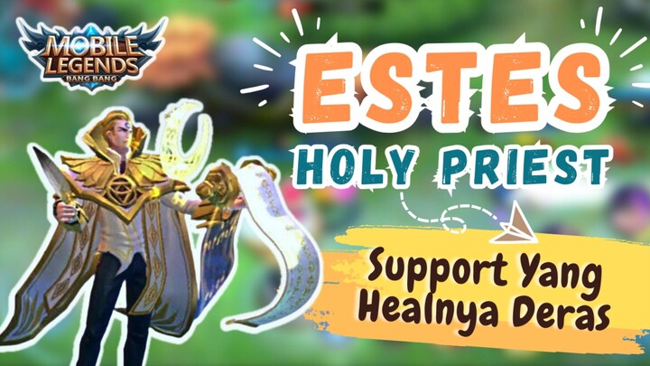 ESTES HERO SUPPORT MOBILR LEGEND YANG HEALNYA DERAS