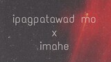 Ipagpatawad Mo & Imahe | MASHUP COVER by DRO