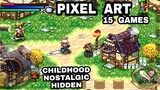 Top 15 Best Pixel Art Games for Android iOS (HIDDEN Pixel games NOSTALGIC pixel Art games CHILDHOOD)
