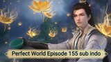 Perfect World Episode 155 sub indo