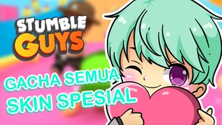 GACHA SEMUA SKIN SPESIAL PAKE 4000 STUMBLE!!!