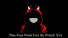 Plus Four Point Five By PrincE XiA