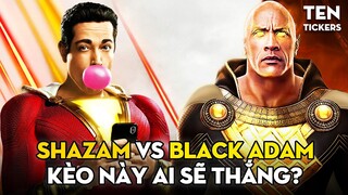 BLACK ADAM vs. SHAZAM | The Rock cân cả DCEU | Ten Tickers