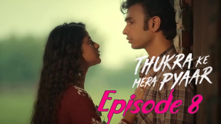 Thukra Ke Mera Pyaar S01E08