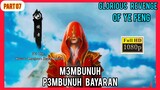 MENGALAHKAN PEMBUNUH BAYARAN  - GLORIOUS REVENGE OF YE FENG -PART 07
