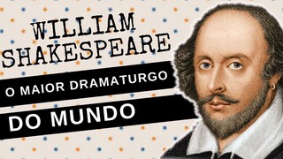 ARQUIVO CONFIDENCIAL #34: WILLIAM SHAKESPEARE, o maior dramaturgo da história