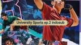 University Sports Festival Boys Athletes Village ep2 sub indo