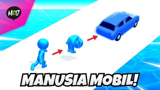 Manusia Mobil! - Shape-shifting