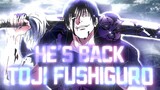 Toji fushiguro he’s back