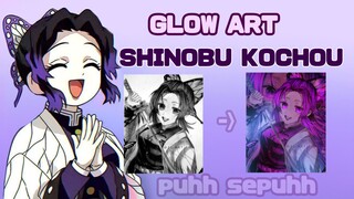 GLOW ART SHINOBU KOCHOU!! CORAT CORET JADI SEPUHH