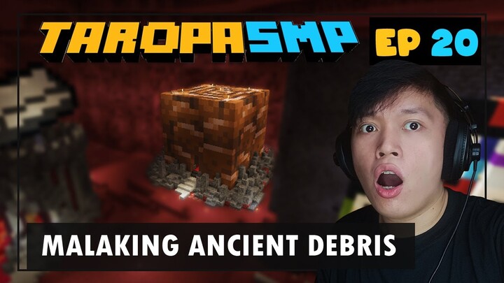 TaropaSMP EP20 - MALAKING ANCIENT DEBRIS (Minecraft Tagalog)