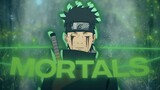 Mortals - Naruto [Edit/AMV] !