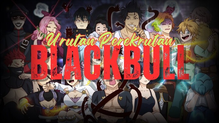 URUTAN PEREKRUTAN ANGGOTA BLACKBULL❗SEJARAH TERCIPTANYA BLACKBULL❗THE STRONGEST SQUAD BLACKBULL❗