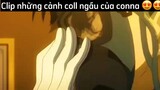 Những clip coll ngầu của Conan#anime#edit#tt#conan