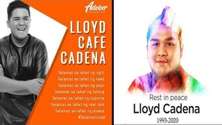 Lloyd Cafe Cadenas RIP |PUMANAW ANG BIGATING ARTISTA SA LARANGAN NG YOUTUBE!