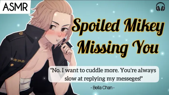 ASMR [INDO/ENG SUBS] Spoiled Mikey Is Missing You (Listener X  Mikey) | Bella Chan