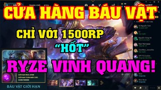 [LMHT] REVIEW SỰ KIỆN CỬA HÀNG BÁU VẬT | SỞ HỮU RYZE VINH QUANG | CÁI KẾT BẤT NGỜ CHO EZREAL MVP