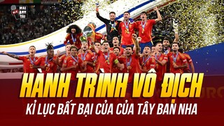 HÀNH TRÌNH VÔ ĐỊCH EURO 2024 CỦA TÂY BAN NHA: LẬP KỈ LỤC TOÀN THẮNG VÀ 4 LẦN VĨ ĐẠI LÊN ĐỈNH CHÂU ÂU