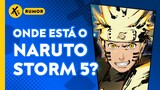 Onde está o Naruto Storm 5? Atualização sobre o rumor, aniversário do anime e discussão