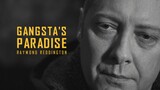 Gansta's Paradise - Raymond Reddington
