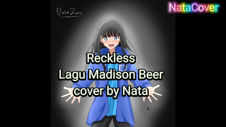 Reckless ~Madison Beer Cover Nata