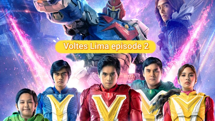 Voltes Lima episode 2