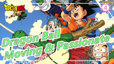 Dragon Ball|Show you the irreplaceable moving and passionate moments in nine minutes_4
