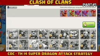 COC - TH 14 SUPER DRAGON ATTACK STRATEGY PART#1