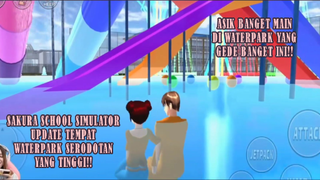 WAH ASIK BANGET MAEN SERODOTAN YANG TINGGI DI WATERPARK SUPER GEDE!! SAKURA SCHOOL SIMULATOR