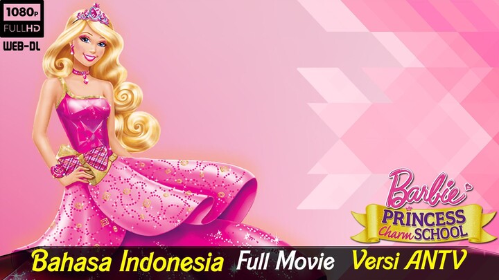 Barbie Princess Charm School Dubbing Indonesia