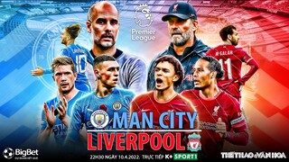 NGOẠI HẠNG ANH | Man City vs Liverpool (22h30 ngày 10/4) trực tiếp K+SPORTS 1. NHẬN ĐỊNH BÓNG ĐÁ ANH