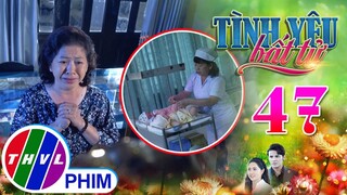 TÌNH YÊU BẤT TỬ - TẬP 47[3]: Mẹ Kiệt hé lộ TỘI LỖI NĂM XƯA liên quan đến thân thế của Thảo