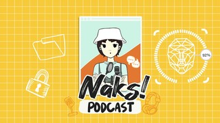 Naks! Podcast | 004 FaceApp Data Privacy Concerns
