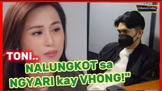 TONI GONZAGA: NALUNGKOT SA NGYARI KAY VHONG..!