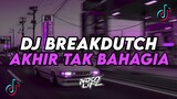 DJ AKHIR TAK BAHAGIA ||  BREAKDUTCH BOOTLEG FULL BASS TERBARU 2024 [NDOO LIFE]