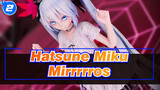 [Hatsune Miku/60FPS] Do You Like Cute Girls? Look At Me! Mirrrrros_2