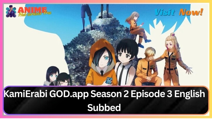 KamiErabi GOD.app Season 2 Episode 3 English Subbed