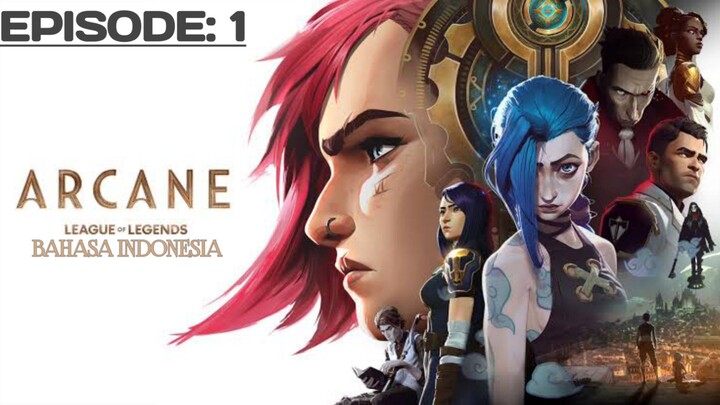 Arcane Bahasa Indonesia | Episode 1