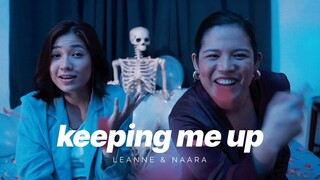 Leanne & Naara - Keeping Me Up (Official Music Video)