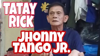 Tatay Rick: Jhonny Tango Jr.